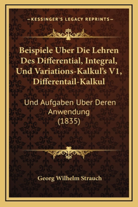 Beispiele Uber Die Lehren Des Differential, Integral, Und Variations-Kalkul's V1, Differentail-Kalkul