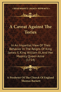 A Caveat Against The Tories