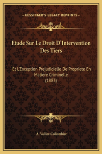 Etude Sur Le Droit D'Intervention Des Tiers