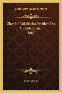 Uber Ein Vokalisches Problem Des Mitteldeutschen (1880)