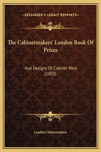 Cabinetmakers' London Book Of Prices