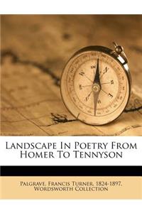 Landscape in Poetry from Homer to Tennyson