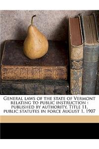 General Laws of the State of Vermont Relating to Public Instruction