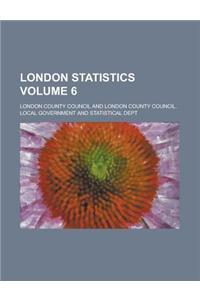 London Statistics Volume 6