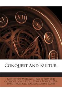 Conquest and Kultur;