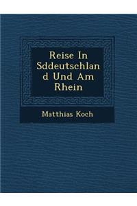 Reise in S Ddeutschland Und Am Rhein