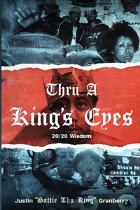 Thru A King's Eyes