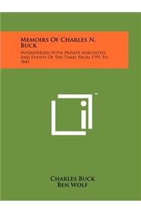 Memoirs Of Charles N. Buck