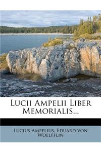 Lucii Ampelii Liber Memorialis...