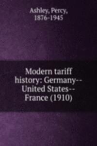 MODERN TARIFF HISTORY GERMANY--UNITED S