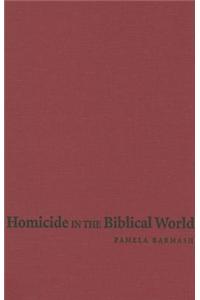 Homicide in the Biblical World