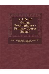 Life of George Westinghouse