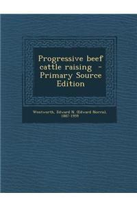 Progressive Beef Cattle Raising