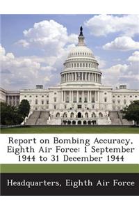 Report on Bombing Accuracy, Eighth Air Force