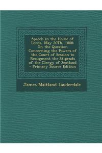 Speech in the House of Lords, May 20th, 1808
