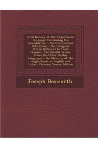 A Dictionary of the Anglo-Saxon Language