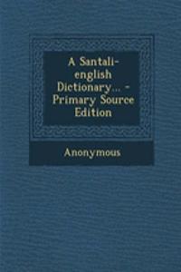 A Santali-english Dictionary...