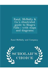 Rand, McNally & Co.'s Illustrated Guide to Niagra Falls; With Maps and Diagrams - Scholar's Choice Edition
