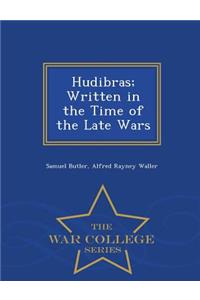Hudibras; Written in the Time of the Late Wars - War College Series