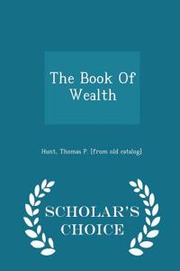 Book of Wealth - Scholar's Choice Edition