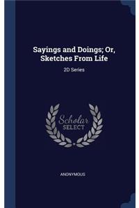 Sayings and Doings; Or, Sketches From Life