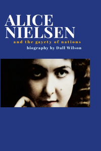 Alice Nielsen and the Gayety of Nations