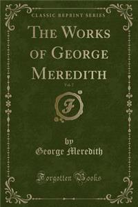 The Works of George Meredith, Vol. 7 (Classic Reprint)
