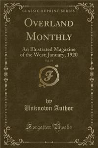 Overland Monthly, Vol. 75