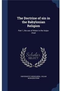 The Doctrine of sin in the Babylonian Religion
