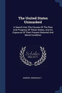 The United States Unmasked