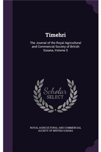 Timehri: The Journal of the Royal Agricultural and Commercial Society of British Guiana, Volume 5