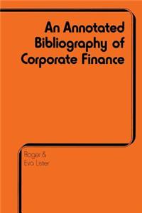 Annotated Bibliography of Corporate Finance