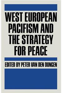 West European Pacifism and the Strategy for Peace