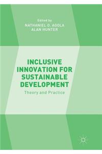 Inclusive Innovation for Sustainable Development