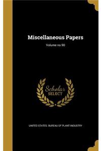 Miscellaneous Papers; Volume No.90