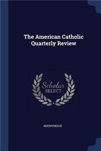 American Catholic Quarterly Review