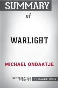 Summary of Warlight by Michael Ondaatje