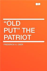 Old Put the Patriot
