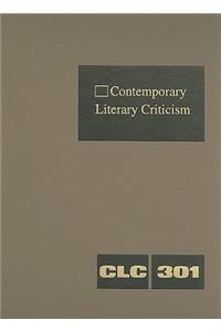 Contemporary Literary Criticism: Criticism of the Works of Today's Novelists, Poets, Playwrights, Short Story Writers, Scriptwriters, and Other Creative Writers