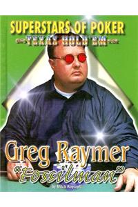 Greg "Fossilman" Raymer