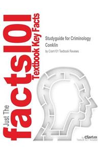 Studyguide for Criminology by Conklin, ISBN 9780205381777