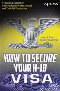 How to Secure Your H-1b Visa