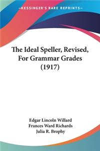 Ideal Speller, Revised, For Grammar Grades (1917)