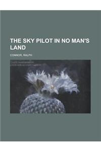 The Sky Pilot in No Man's Land