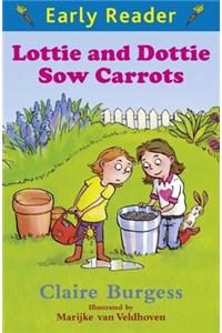 Early Reader: Lottie and Dottie Sow Carrots