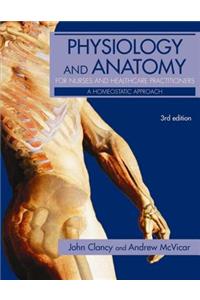 Physiology and Anatomy for Nurses and Healthcare Practitioners