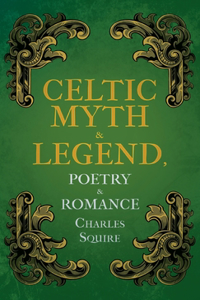 Celtic Myth & Legend, Poetry & Romance