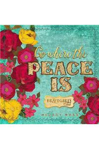 Brave Girls Club: Go Where the Peace Is