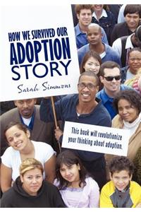 How We Survived Our Adoption Story