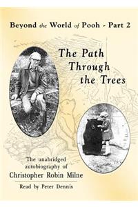 Path Through the Trees: Beyond the World of Pooh, Part 2